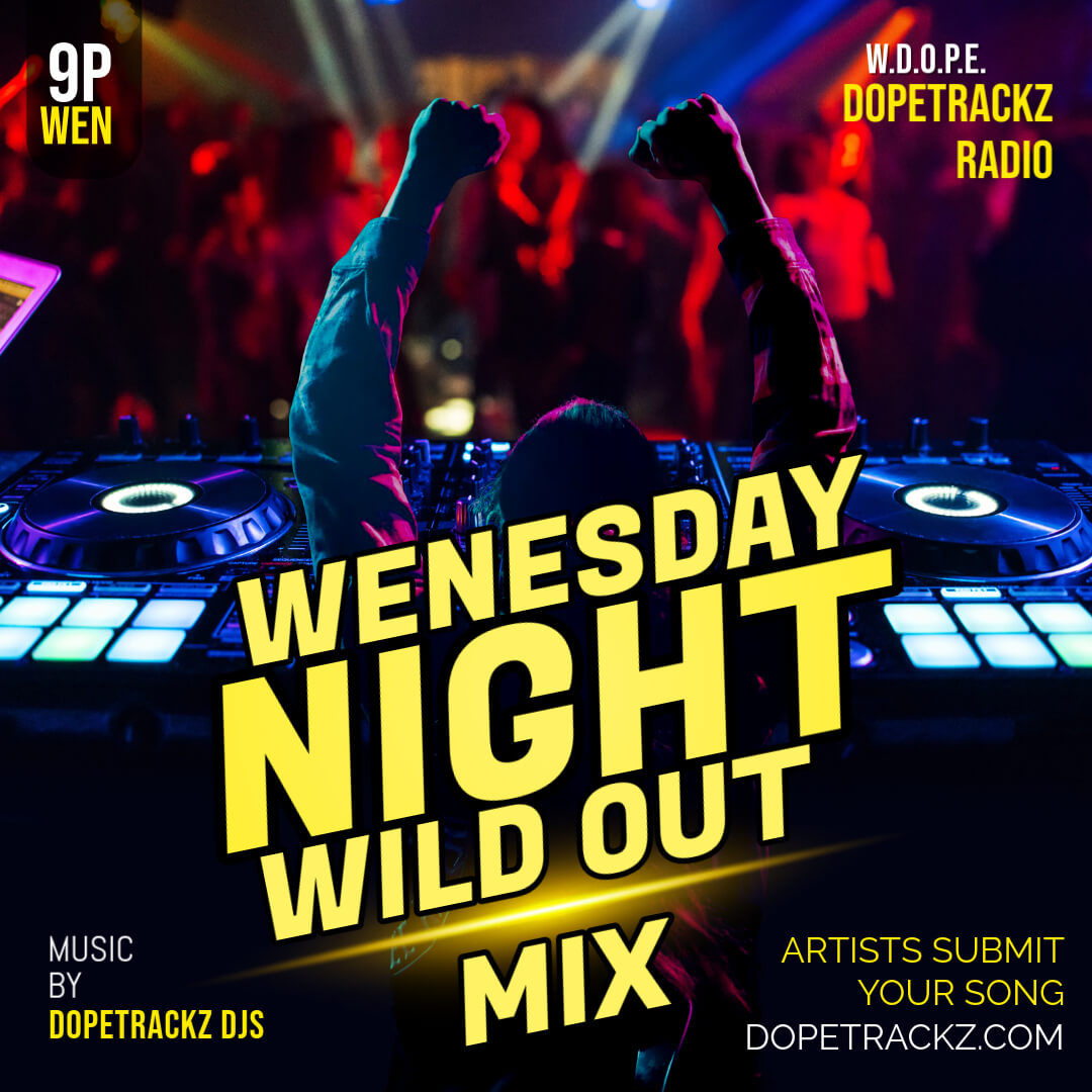 WEDNESDAY NIGHT WILD OUT MIX